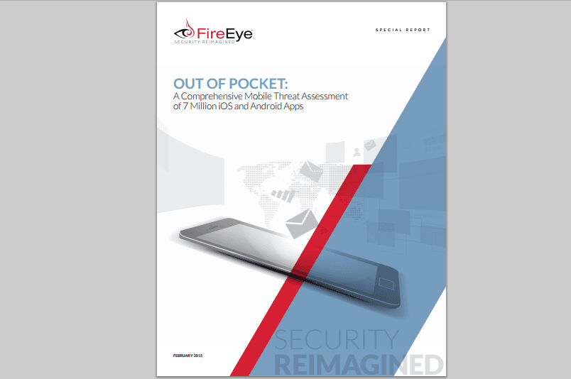 FireEye Assessment of 7 Million iOS and Android Apps shows a disconcerting scenario