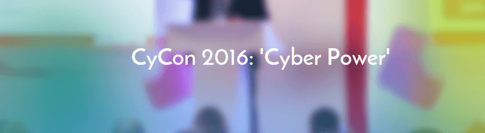 New updates on Cyber Conflict Agenda 2016 and what’s new in ‘Cyber power’