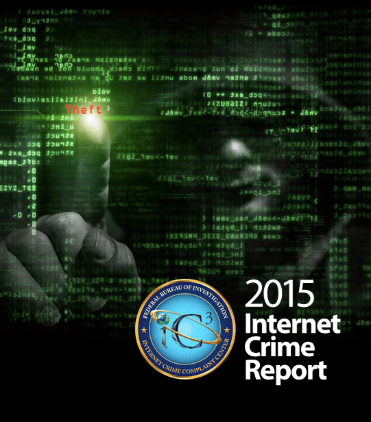 Cyber-crimes cost victims over $1 Billion according to 2015 IC3 report