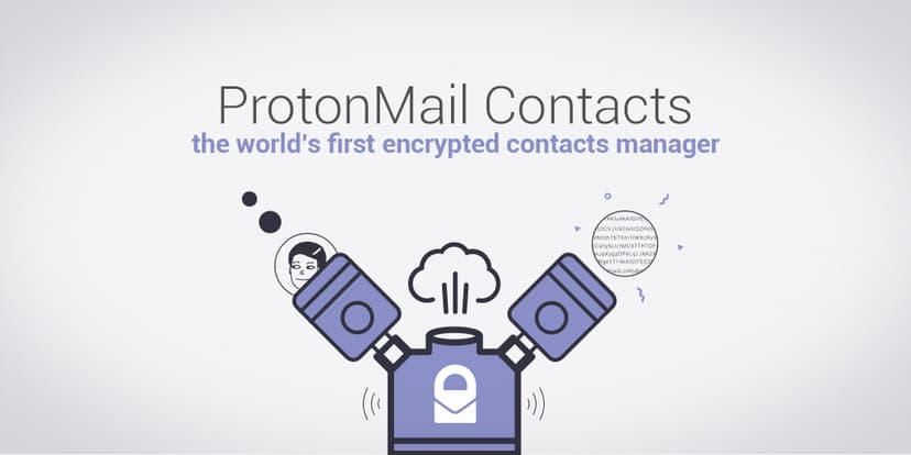 ProtonMail Contacts – ProtonMail launches world's first encrypted contacts manager