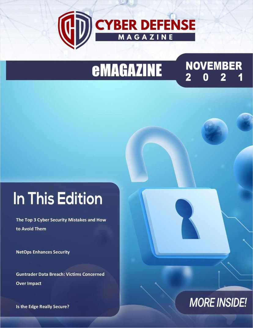 Cyber Defense Magazine – November 2021 has arrived. Enjoy it!