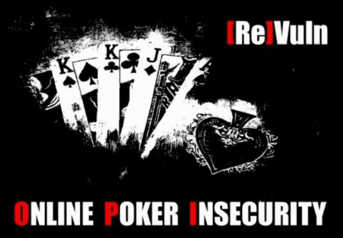You play I hack you … ReVuln online poker security