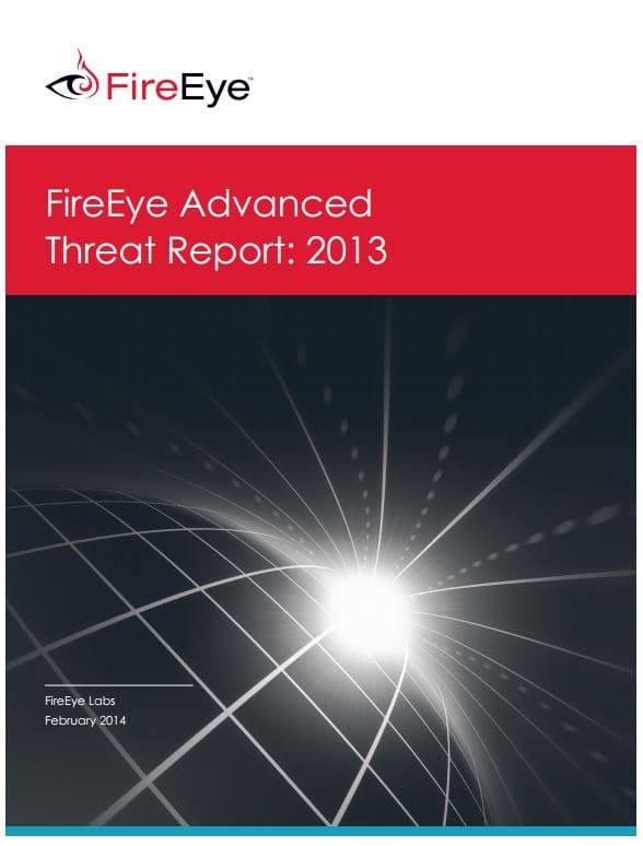 FireEye 2013 Advanced Threat Report on APTs campaigns