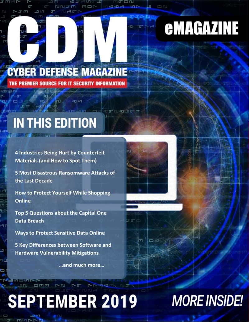 Cyber Defense Magazine – September 2019 has arrived. Enjoy it!